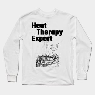 Heat Therapy Expert! Long Sleeve T-Shirt